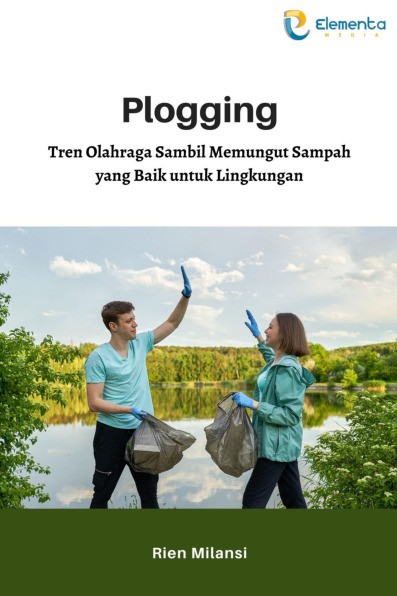 Plogging: Tren Olahraga Sambil Memungut Sampah yang Baik untuk Lingkungan